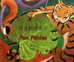 bokomslag Fox Fables in Simplified Chinese and English