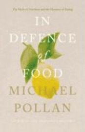 bokomslag In Defence Of Food