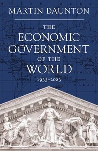 bokomslag The Economic Government of the World