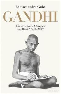 bokomslag Gandhi 1914-1948: The Years That Changed the World