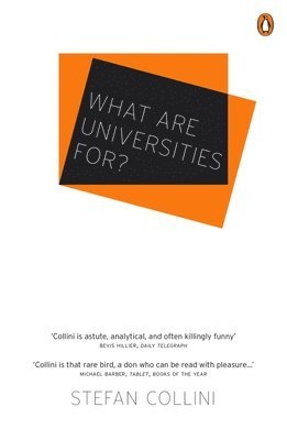 Stefan Collini - What are Universities For?, Häftad