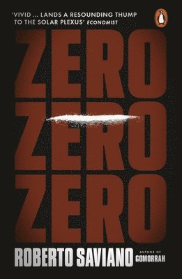 Roberto Saviano - Zero Zero Zero, Häftad