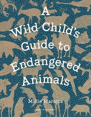 bokomslag A Wild Child's Guide to Endangered Animals