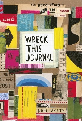 Keri Smith - Wreck This Journal: Now in Colour, Häftad