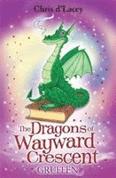 bokomslag The Dragons Of Wayward Crescent: Gruffen