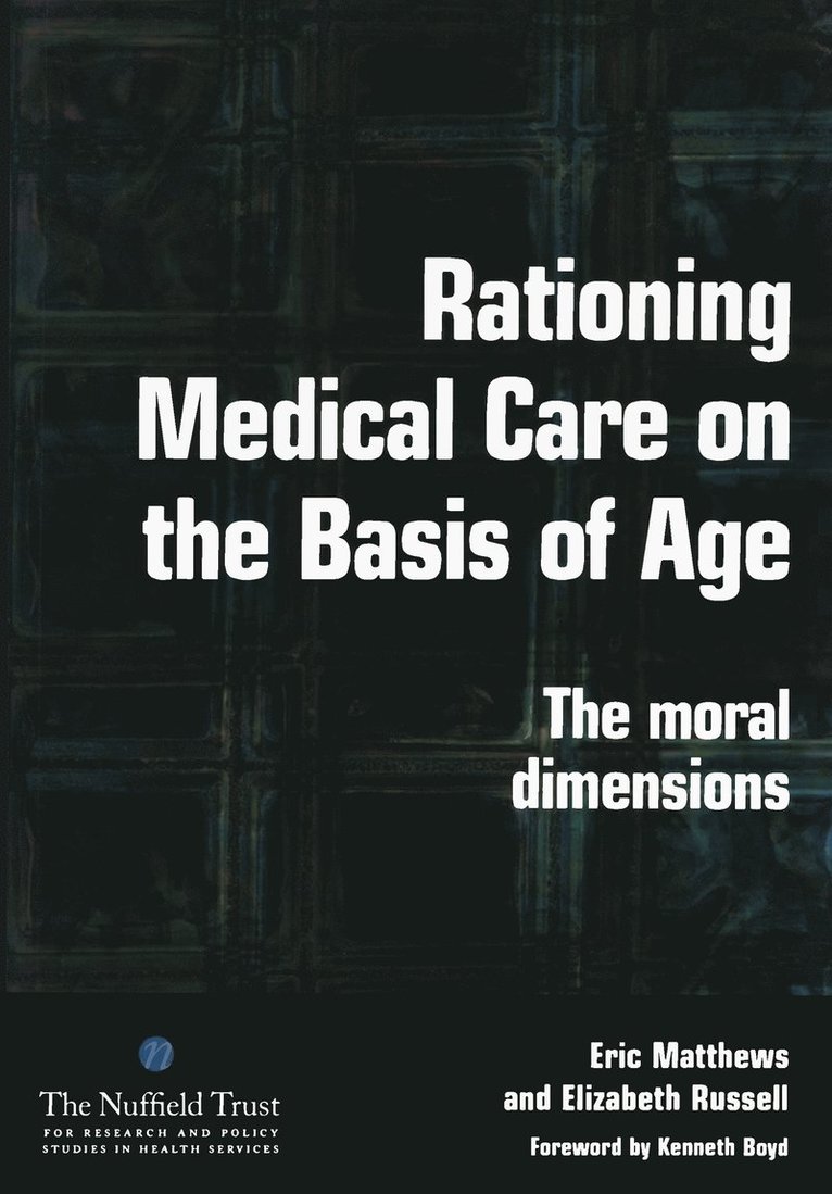 Rationing Medical Care on the Basis of Age 1