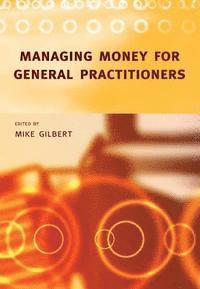 Managing Money for General Practitioners 1