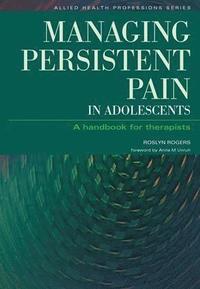 bokomslag Managing Persistent Pain in Adolescents