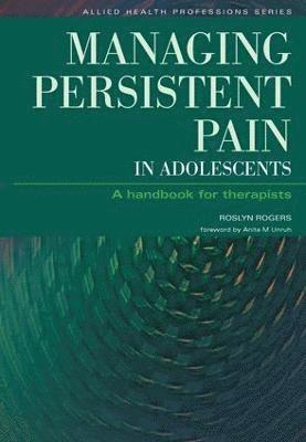 Managing Persistent Pain in Adolescents 1