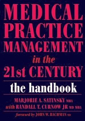 Medical Practice Management in the 21st Century 1