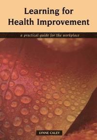 bokomslag Learning for Health Improvement