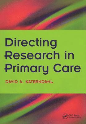 David A. Katerndahl, Kenneth M. Boyd - Directing Research in Primary Care, Häftad