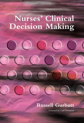 Russell Gurbutt - Nurses' Clinical Decision Making, Häftad
