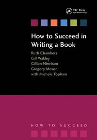 bokomslag How to Succeed in Writing a Book