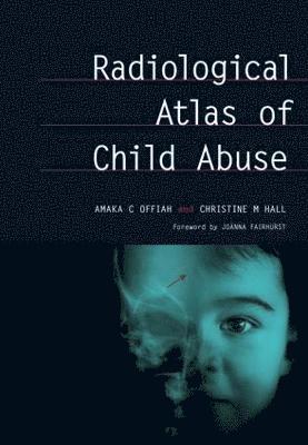 Radiological Atlas of Child Abuse 1