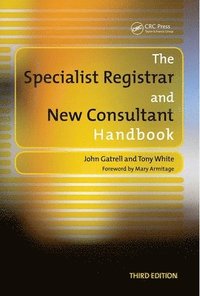 bokomslag The Specialist Registrar and New Consultant Handbook