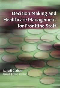 bokomslag Decision Making and Healthcare Management for Frontline Staff