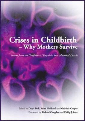 Crises in Childbirth - Why Mothers Survive 1