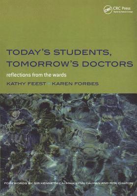 Kathy Feest, Karen Forbes - Today's Students, Tomorrow's Doctors, Häftad