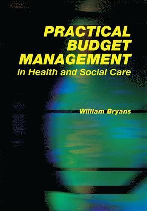 William Bryans, Steve Field - Practical Budget Management in Health and Social Care, Häftad