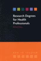 bokomslag Research Degrees for Health Professionals