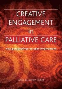 bokomslag Creative Engagement in Palliative Care