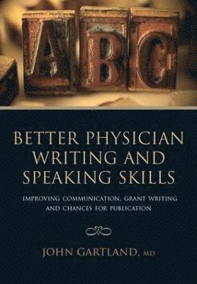 bokomslag Better Physician Writing and Speaking Skills