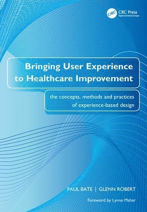 bokomslag Bringing User Experience to Healthcare Improvement