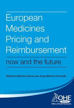 Martina Garau, Jorge Mestre-Ferrandiz, Michael Loh - European Medicines Pricing and Reimbursement, Häftad