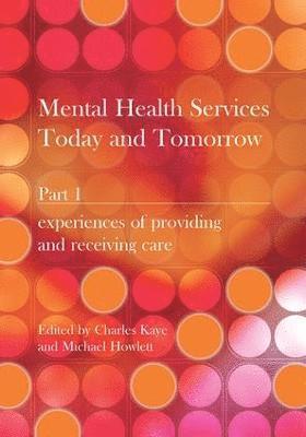 Mental Health Services Today and Tomorrow