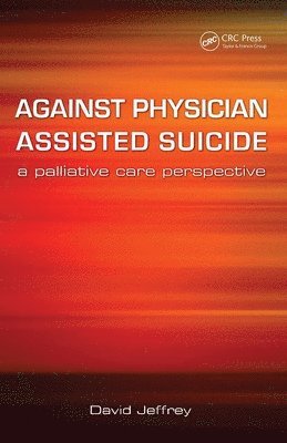 Against Physician Assisted Suicide 1