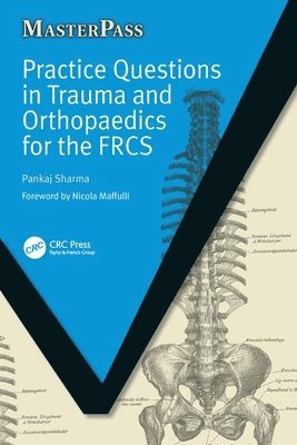 Practice Questions in Trauma and Orthopaedics for the FRCS 1