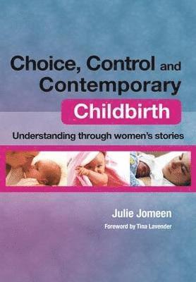 bokomslag Choice, Control and Contemporary Childbirth