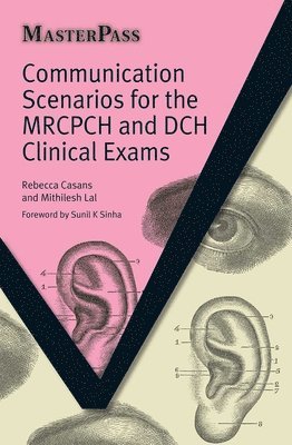 Communication Scenarios for the MRCPCH and DCH Clinical Exams 1