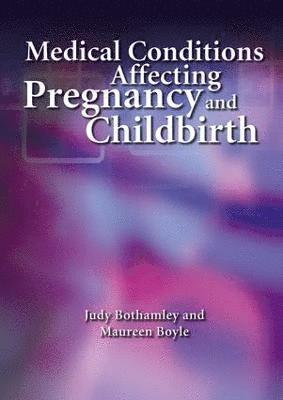 Medical Conditions Affecting Pregnancy and Childbirth 1