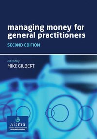 bokomslag Managing Money for General Practitioners, Second Edition