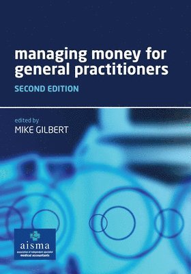 Managing Money for General Practitioners, Second Edition 1