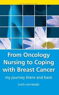 bokomslag From Oncology Nursing to Coping with Breast Cancer