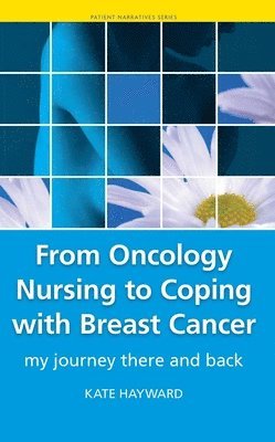 bokomslag From Oncology Nursing to Coping with Breast Cancer