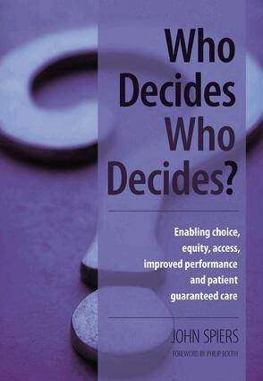 John Spiers, Philip Booth, Neil Russel - Who Decides Who Decides?, Häftad