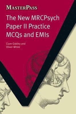 bokomslag The New MRCPsych Paper II Practice MCQs and EMIs