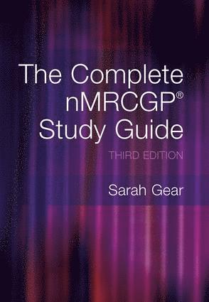 Sarah Gear, Shoaib Siddiqui - Complete NMRCGP Study Guide, Häftad