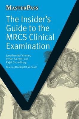 bokomslag The Insider's Guide to the MRCS Clinical Examination
