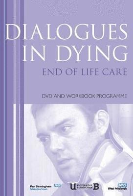 Connie Wiskin, John Skelton, Karen Morrison, Pauline Smith, United Kingdom) Wiskin, Connie (The University of Birmingham - Dialogues in Dying, Häftad