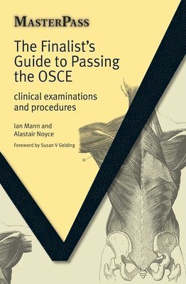Finalists Guide to Passing the OSCE
