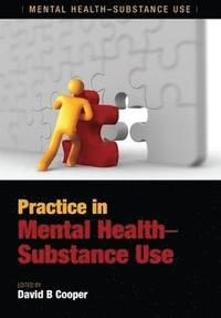 bokomslag Practice in Mental Health-Substance Use