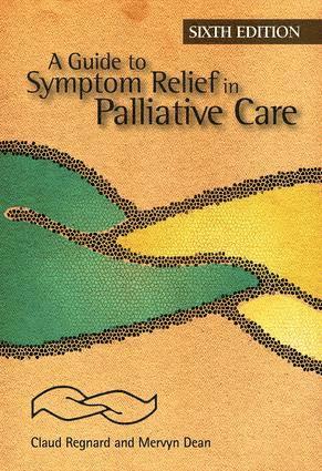 Claud Regnard, Jo Hockley, Claud F B Regnard, Mervyn Dean - Guide to Symptom Relief in Palliative Care, 6th Edition, Häftad