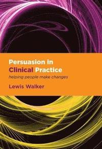 bokomslag Persuasion in Clinical Practice
