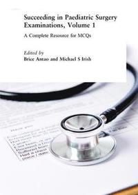 bokomslag Succeeding in Paediatric Surgery Examinations, Volume 1