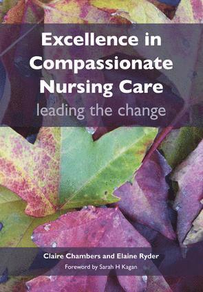 Claire Chambers, Elaine Ryder - Excellence in Compassionate Nursing Care, Häftad